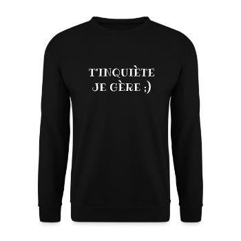 T’inquiète je gère - Sweat-shirt Unisexe - noir - Devant - Alina (178cm) & Michal (187cm)