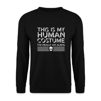 human costume alien Zitat - Unisex Pullover - Schwarz - Vorne - Alina (178cm) & Michal (187cm)
