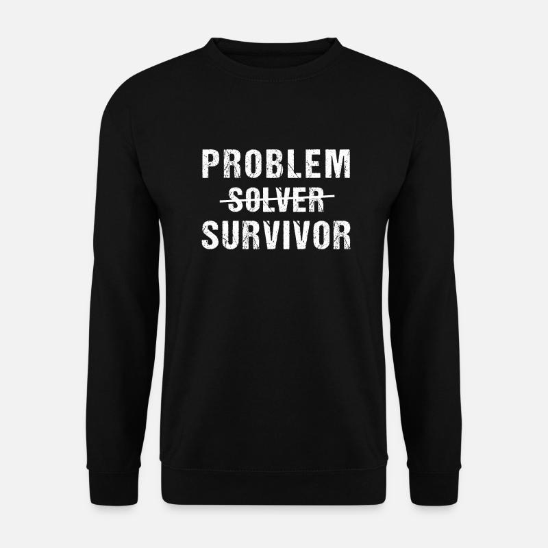 Problem Survivor not Solver - Unisex Sweatshirt - black