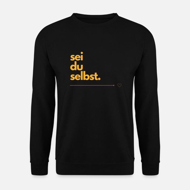 Sei du selbst - Unisex Pullover - Schwarz
