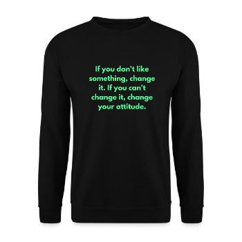 If You Don't Like Something Change It If You - Unisex Sweatshirt - black - Front - Alina (178cm) & Michal (187cm)