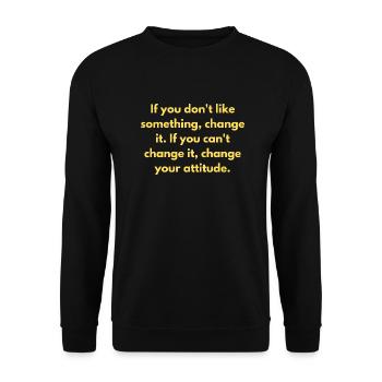Wenn dir etwas nicht gefällt, ändere es, wenn du - Unisex Pullover - Schwarz - Vorne - Alina (178cm) & Michal (187cm)