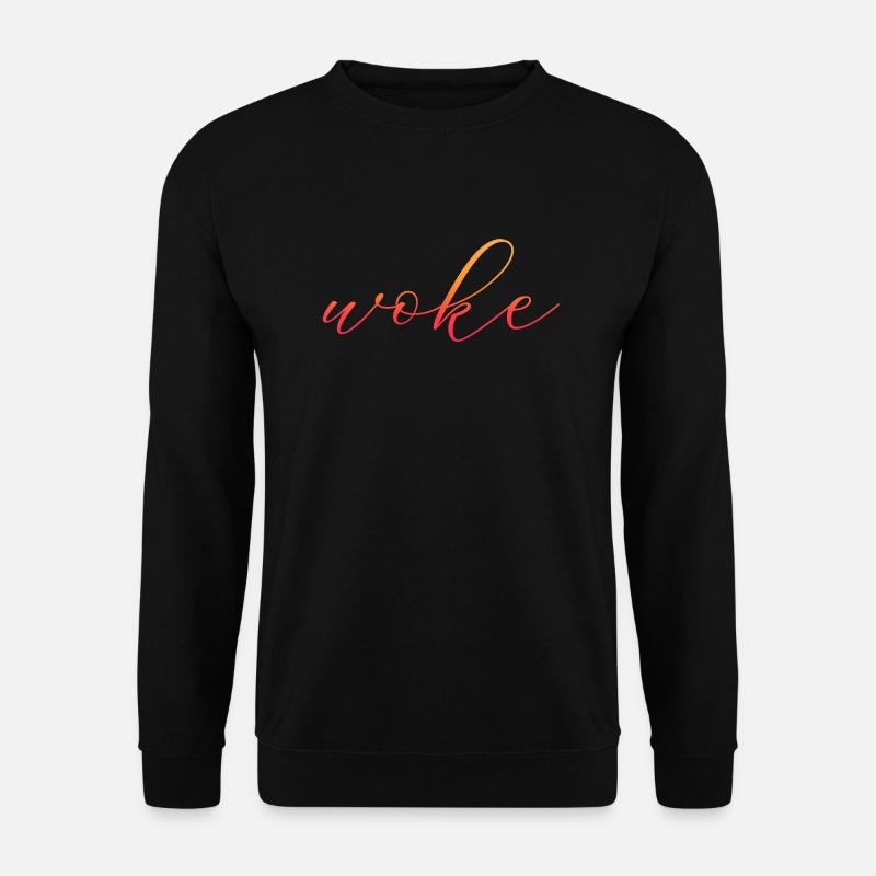 Autodérision : WOKE - Sweat-shirt Unisexe - noir