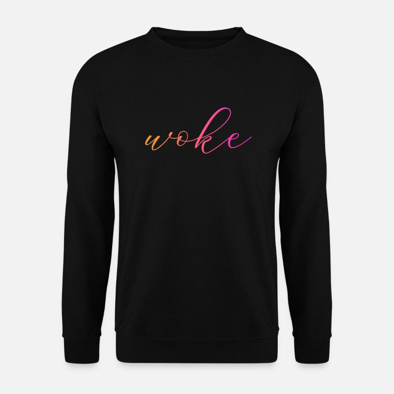 Autodérision : WOKE - Sweat-shirt Unisexe - noir