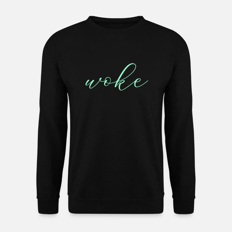 Autodérision : WOKE - Sweat-shirt Unisexe - noir