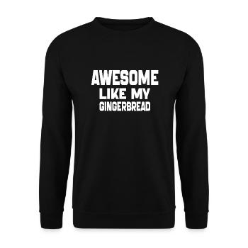 Awesome Like My Gingerbread man Cookies Gift 2024 - Unisex Sweatshirt - black - Front - Alina (178cm) & Michal (187cm)