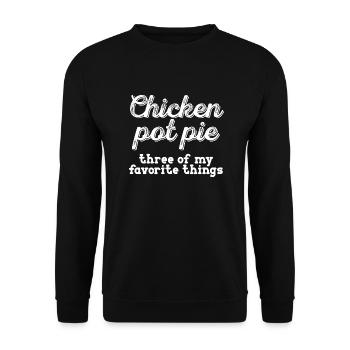 Chicken Pot Pie 3 meiner Lieblingsdinge Sarkastisch - Unisex Pullover - Schwarz - Vorne - Alina (178cm) & Michal (187cm)