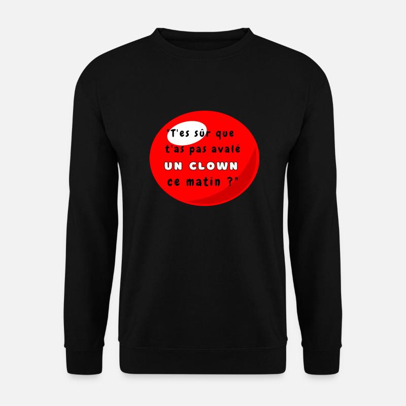 Funny Expression Clown Nose - Unisex Sweatshirt - black
