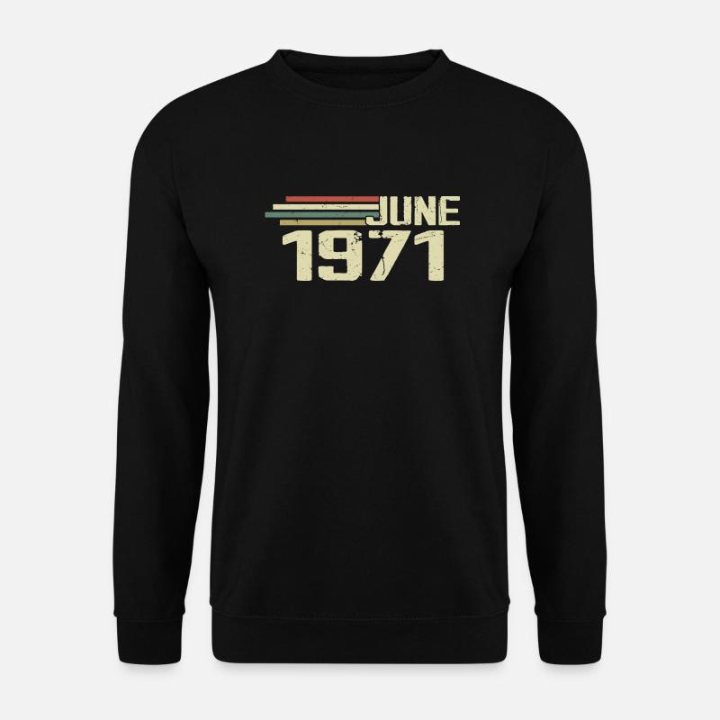Juni 1971 Jahrestag Juni 1971 Juni 1971 Geburtstag - Unisex Pullover - Schwarz