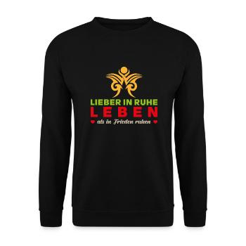 Freiheit Frieden Spruch - Lieber in Ruhe leben - Unisex Pullover - Schwarz - Vorne - Alina (178cm) & Michal (187cm)