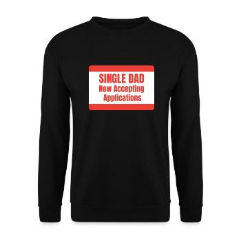 Single Dad taking application funny cool - Unisex Pullover - Schwarz - Vorne - Alina (178cm) & Michal (187cm)