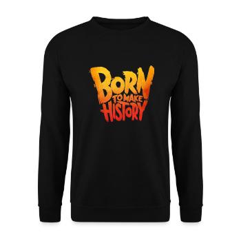 Born to Make History - Unisex Sweatshirt - black - Front - Alina (178cm) & Michal (187cm)