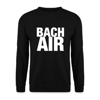 Johann Sebastian Bach Air T-shirt funny saying - Unisex Sweatshirt - black - Front - Alina (178cm) & Michal (187cm)