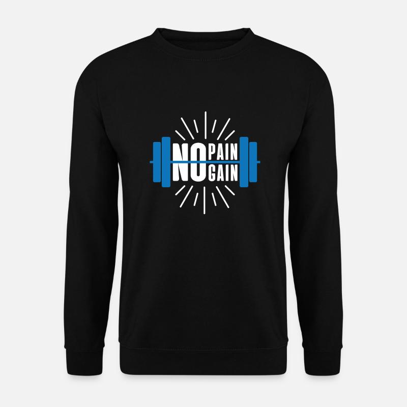 NO PAIN NO GAIN - Unisex Pullover - Schwarz