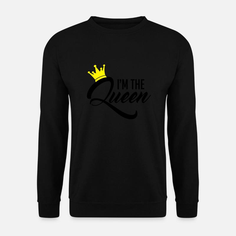 I'm the Queen - Unisex Pullover - Schwarz