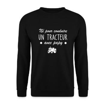 humour né pour conduire un tracteur avec papy - Sweat-shirt Unisexe - noir - Devant - Alina (178cm) & Michal (187cm)