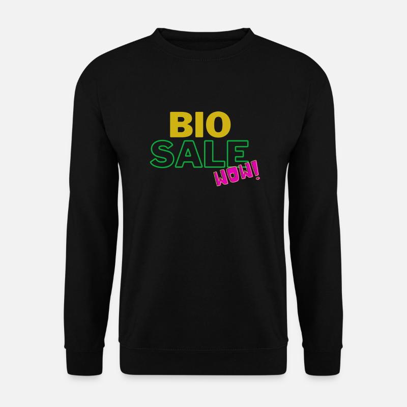 vente bio wow, dictons, cadeau - Sweat-shirt Unisexe - noir