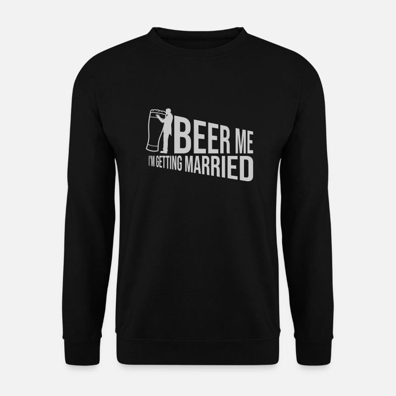 Beer Me Getting Married - Unisex Pullover - Schwarz