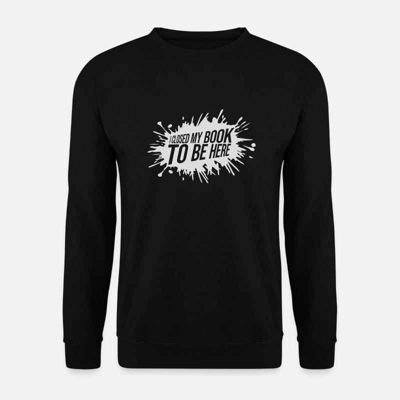 I closed my book - Unisex Pullover - Schwarz
