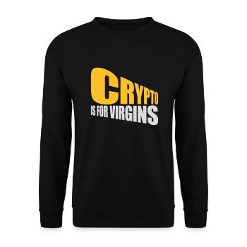 crypto is for virgins - Unisex Sweatshirt - black - Front - Alina (178cm) & Michal (187cm)