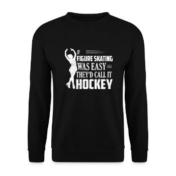 If Figure Skating Was Easy Skate Ice Skater - Unisex Pullover - Schwarz - Vorne - Alina (178cm) & Michal (187cm)
