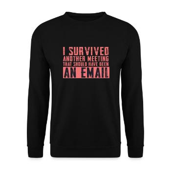Drôle de dicton pour bureau, bureau, travail et travail - Sweat-shirt Unisexe - noir - Devant - Alina (178cm) & Michal (187cm)