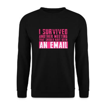 Funny saying for office, office, job & work - Unisex Sweatshirt - black - Front - Alina (178cm) & Michal (187cm)