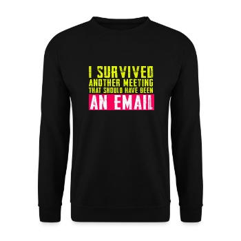 Drôle de dicton pour bureau, bureau, travail et travail - Sweat-shirt Unisexe - noir - Devant - Alina (178cm) & Michal (187cm)