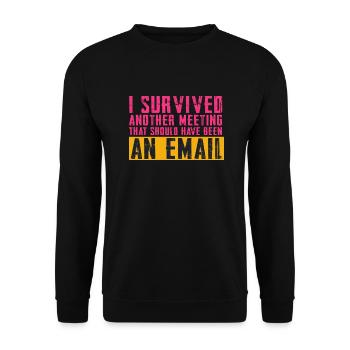 Drôle de dicton pour bureau, bureau, travail et travail - Sweat-shirt Unisexe - noir - Devant - Alina (178cm) & Michal (187cm)