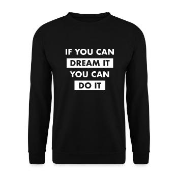 dream it do it Inspiration Success Motivation Goals - Unisex Sweatshirt - black - Front - Alina (178cm) & Michal (187cm)