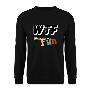 WTF - Où est le plaisir - Sweat-shirt Unisexe - noir - Devant - Alina (178cm) & Michal (187cm)