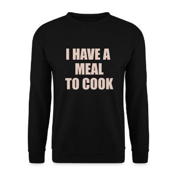 i have a meal to cook design für Kochfans - Unisex Pullover - Schwarz - Vorne - Alina (178cm) & Michal (187cm)