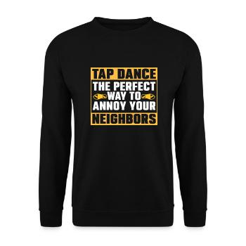 Tap Dance The Perfect Way To Annoy Tap Dancer - Unisex Sweatshirt - black - Front - Alina (178cm) & Michal (187cm)