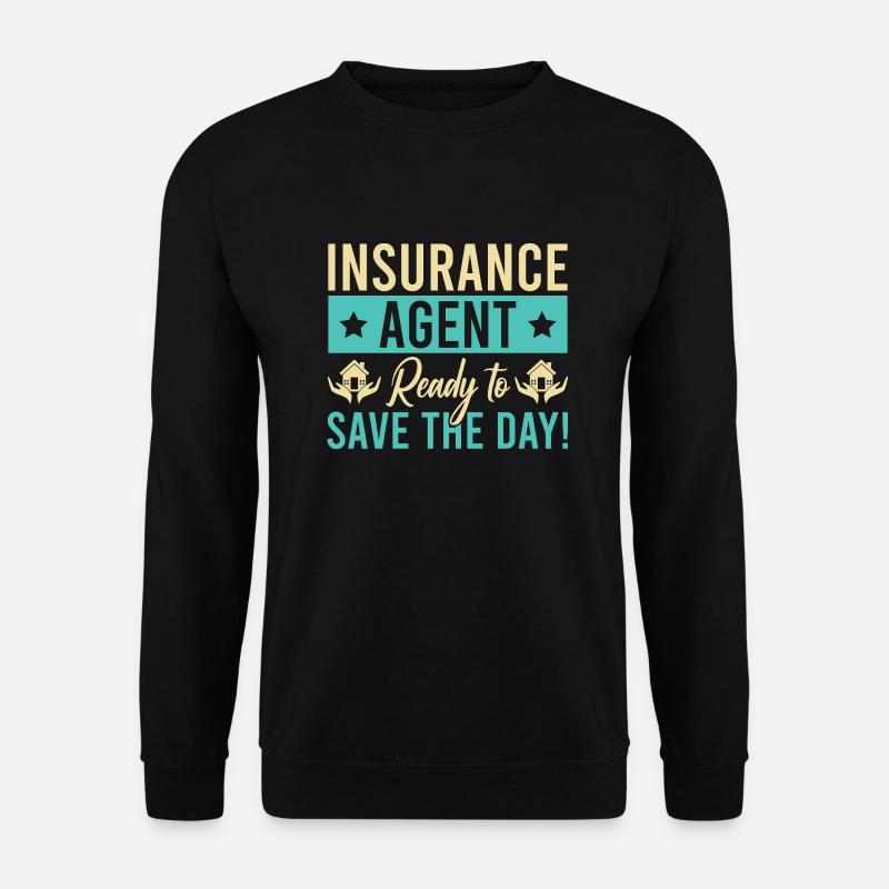 Insurance Agent Save The Day Funny Insurance - Unisex Pullover - Schwarz