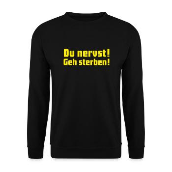 Du nervst Geh sterben (gelb) - Unisex Pullover - Schwarz - Vorne - Alina (178cm) & Michal (187cm)