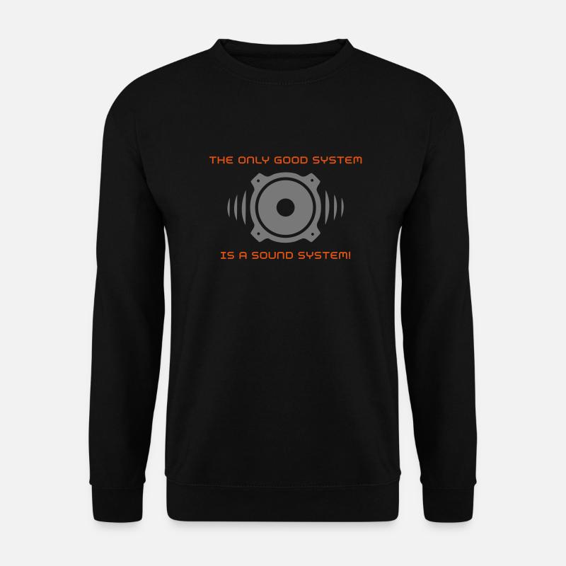 The only good system - Unisex Sweatshirt - black