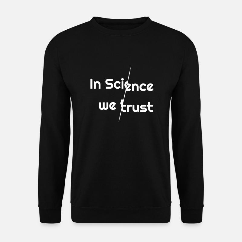 In science we trust - Unisex Sweatshirt - black