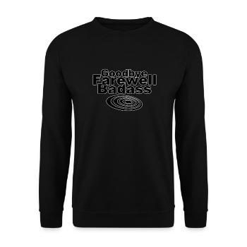 goodbye farewell badass - Unisex Sweatshirt - black - Front - Alina (178cm) & Michal (187cm)