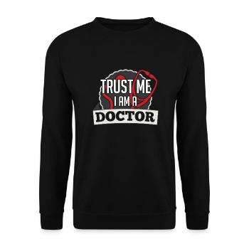 Doctor Doctor Doctor Funny saying Trust me - Unisex Sweatshirt - black - Front - Alina (178cm) & Michal (187cm)