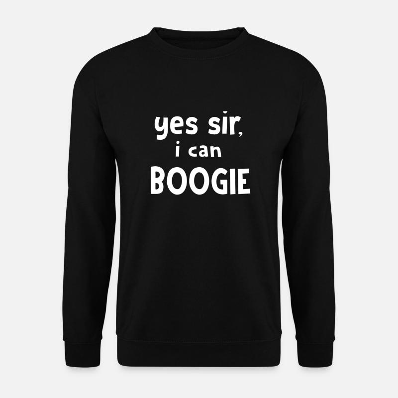ja, mein Herr, ich kann Boogie tanzen - Unisex Pullover - Schwarz