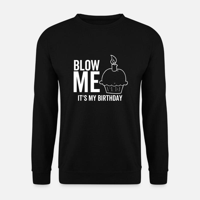 Soufflez-moi c’est mon anniversaire - Sweat-shirt Unisexe - noir
