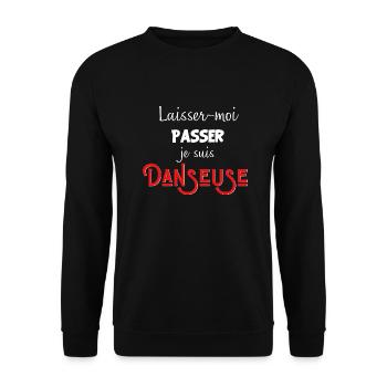 laisse-moi passer je suis Danseuse - Sweat-shirt Unisexe - noir - Devant - Alina (178cm) & Michal (187cm)