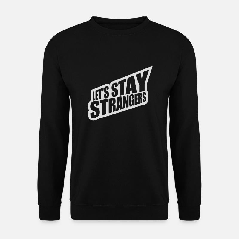 Citation Restons Strangers - Sweat-shirt Unisexe - noir