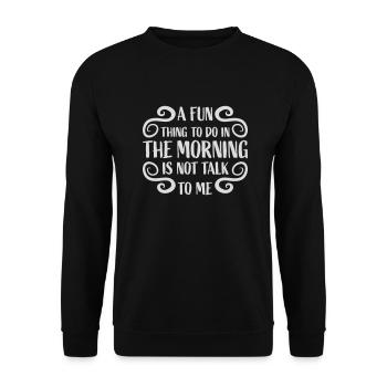 not talk to me - Unisex Sweatshirt - black - Front - Alina (178cm) & Michal (187cm)
