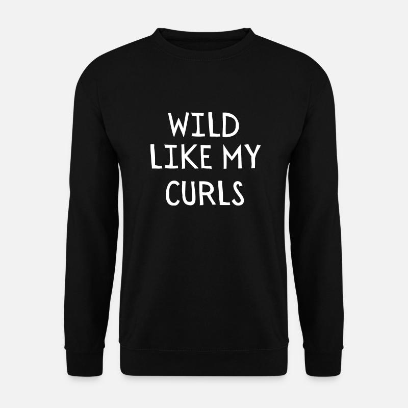 Wild Like My Curls - Unisex Sweatshirt - black