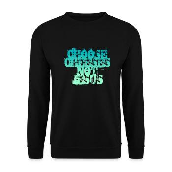 Choisissez des fromages - pas Jésus - Sweat-shirt Unisexe - noir - Devant - Alina (178cm) & Michal (187cm)
