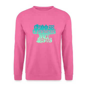 Choose Cheeses - not Jesus - Unisex Pullover - Pink - Vorne