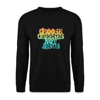 Choose Cheeses - not Jesus - Unisex Pullover - Schwarz - Vorne - Alina (178cm) & Michal (187cm)