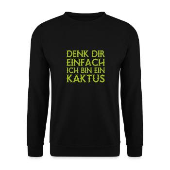 Denk Dir Einfach Ich Bin Ein Kaktus - Spruch - Unisex Pullover - Schwarz - Vorne - Alina (178cm) & Michal (187cm)