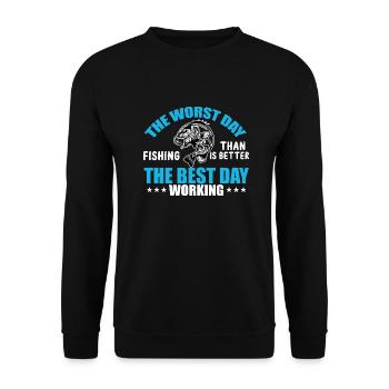 The Worst Day Fishing Is Better Then The Best Day - Unisex Sweatshirt - black - Front - Alina (178cm) & Michal (187cm)